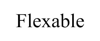 FLEXABLE trademark