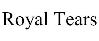 ROYAL TEARS trademark