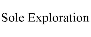 SOLE EXPLORATION trademark