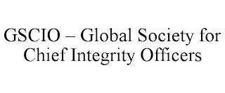 GSCIO - GLOBAL SOCIETY FOR CHIEF INTEGRITY OFFICERS trademark