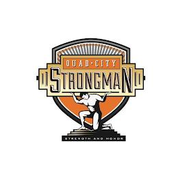 QUAD CITY STRONGMAN STRENGTH AND HONOR trademark