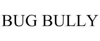 BUG BULLY trademark