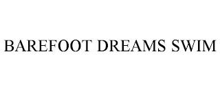 BAREFOOT DREAMS SWIM trademark