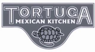 TORTUGA MEXICAN KITCHEN trademark