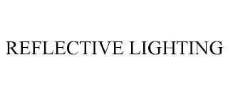 REFLECTIVE LIGHTING trademark