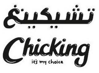 CHICKING IT'S MY CHOICE trademark