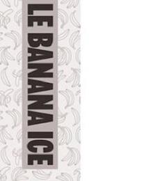 LE BANANA ICE trademark