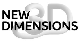 NEW DIMENSIONS 3D trademark