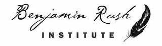 BENJAMIN RUSH INSTITUTE trademark