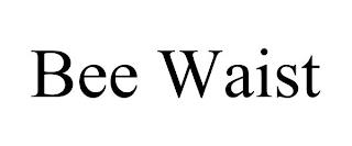 BEE WAIST trademark