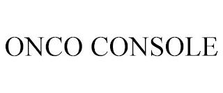 ONCO CONSOLE trademark