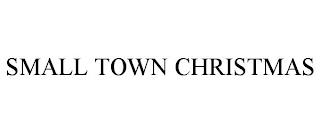 SMALL TOWN CHRISTMAS trademark