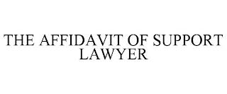 THE AFFIDAVIT OF SUPPORT LAWYER trademark