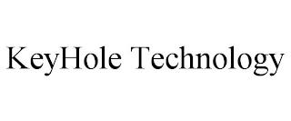 KEYHOLE TECHNOLOGY trademark