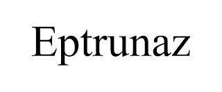 EPTRUNAZ trademark