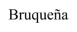 BRUQUEÑA trademark