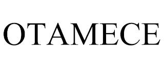 OTAMECE trademark