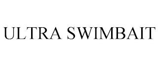 ULTRA SWIMBAIT trademark