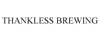 THANKLESS BREWING trademark