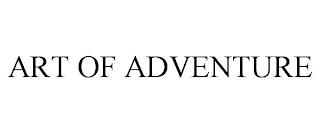 ART OF ADVENTURE trademark