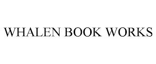 WHALEN BOOK WORKS trademark