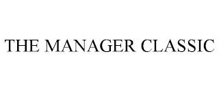 THE MANAGER CLASSIC trademark