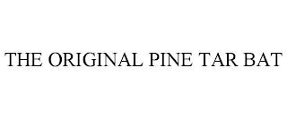 THE ORIGINAL PINE TAR BAT trademark