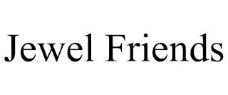 JEWEL FRIENDS trademark