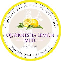 SAQRED ALTERNATIVE DISPUTE RESOLUTIONS QUORNESHA LEMON MED. EST. 2020 PROFESSIONAL + EFFICIENT trademark