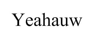 YEAHAUW trademark