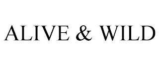 ALIVE & WILD trademark