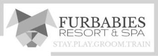 FURBABIES RESORT & SPA STAY.PLAY.GROOM.TRAIN trademark