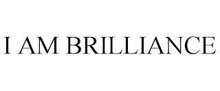 I AM BRILLIANCE trademark