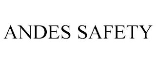 ANDES SAFETY trademark