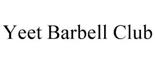 YEET BARBELL CLUB trademark