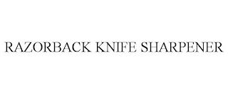 RAZORBACK KNIFE SHARPENER trademark