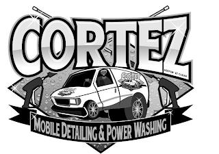 CORTEZ MOBILE DETAILING & POWER WASHING KEEPIN' IT CLEAN trademark