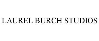 LAUREL BURCH STUDIOS trademark