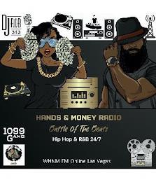 DJROB313 1099GANG HANDS & MONEY RADIO BATTLE OF THE BEATS HIP HOP & R&B 24/7 WHNM FM ONLINE LAS VEGAS trademark