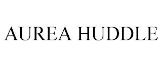 AUREA HUDDLE trademark