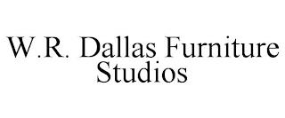 W.R. DALLAS FURNITURE STUDIOS trademark