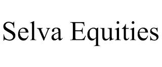 SELVA EQUITIES trademark