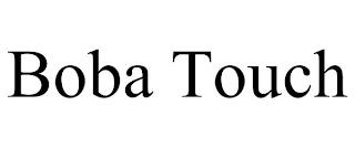 BOBA TOUCH trademark