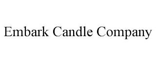 EMBARK CANDLE COMPANY trademark