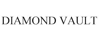 DIAMOND VAULT trademark