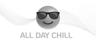 ALL DAY CHILL trademark