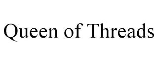 QUEEN OF THREADS trademark