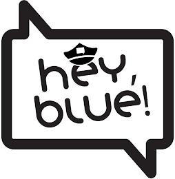 HEY, BLUE! trademark