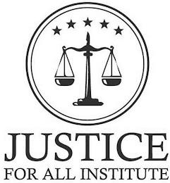 JUSTICE FOR ALL INSTITUTE trademark