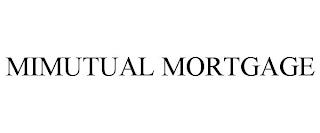 MIMUTUAL MORTGAGE trademark